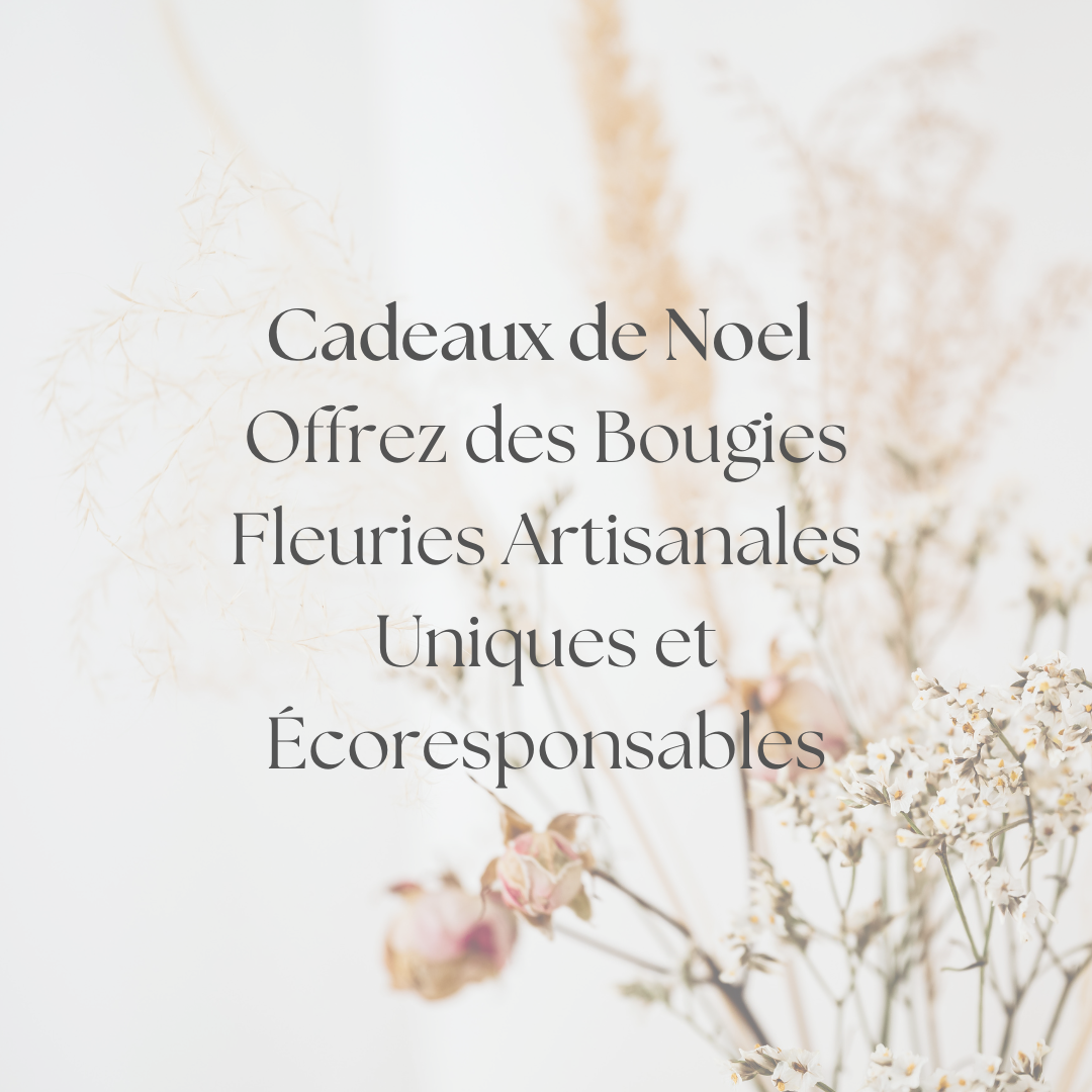 Cadeaux de Noel : Offrez des Bougies Fleuries Artisanales Uniques et Écoresponsables